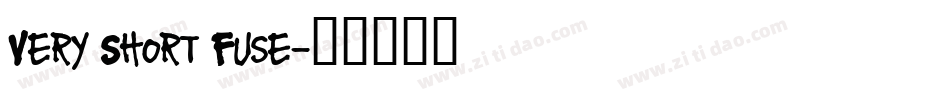 Very Short Fuse字体转换
